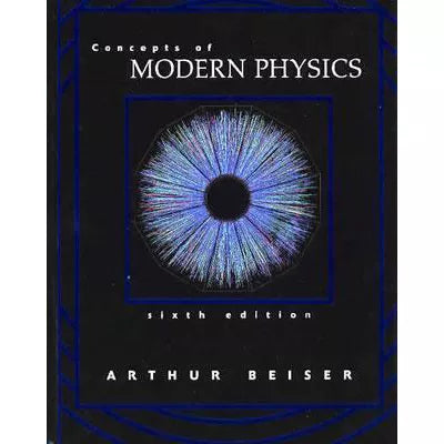 Concepts of Modern Physics