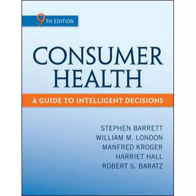 Consumer Health:A guide to Intelligent Decisions