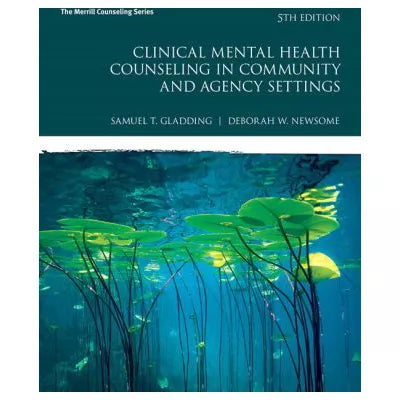 Clinical Mental Health Counseling in Community and Agency Settings