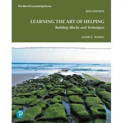 Learning the Art of Helping: Building Blocks &amp; Techniques (Book)