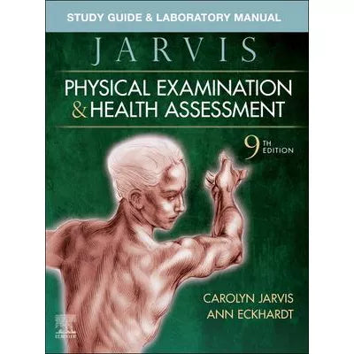 Study Guide &amp; Laboratory Manual for Physical Examination &amp; Health Assessment E-Book : Study Guide &amp; Laboratory Manual for Physical Examination &amp; Health Assessment E-Book
