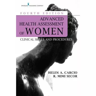 Advanced Health Assessment of Women, Fourth Edition