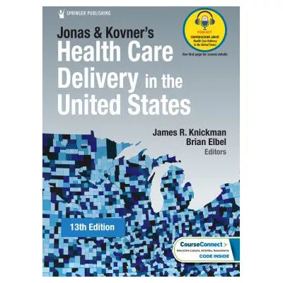 Jonas &amp; Kovner's Health Care Delivery in the United States