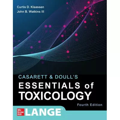 Casarett &amp; Doull's Essentials of Toxicology, Fourth Edition