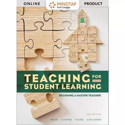 MindTap Education, 1 term (6 months) Instant Access for Ryan/Cooper/Tauer/Callahan's Teaching Student Learning: