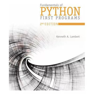 Fundamentals of Python : First Programs