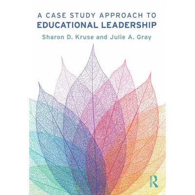 A Case Study Approach to Educational Leadership