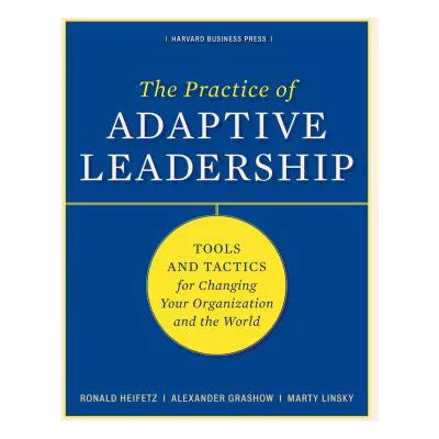 Practice of Adaptive Leadership