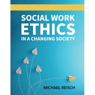 Social Work Ethics in a Changing Society